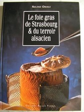 Le foie gras de Strasbourg. Terroir alsacien