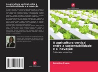 Antonina Fusca | A Agricultura Vertical Entre A Sustentabilidade E A InovaçãO