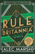 Rule Britannia (The Drabble and Harris Thrillers) by Alec Marsh Book The Fast