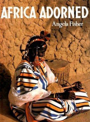 Africa Adorned by Angela Fisher (1984, Hardcover) 9780810918238| eBay