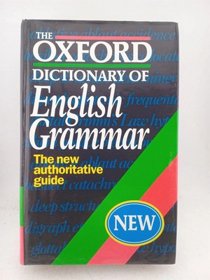 The Oxford dictionary of English grammar by S Chalker, E. Weiner