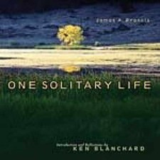One Solitary Life - Hardcover, by Francis James A.; Blanchard - Very Good