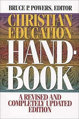 Christian Education Handbook - Paperback, by Powers Bruce P. - Very Good c
