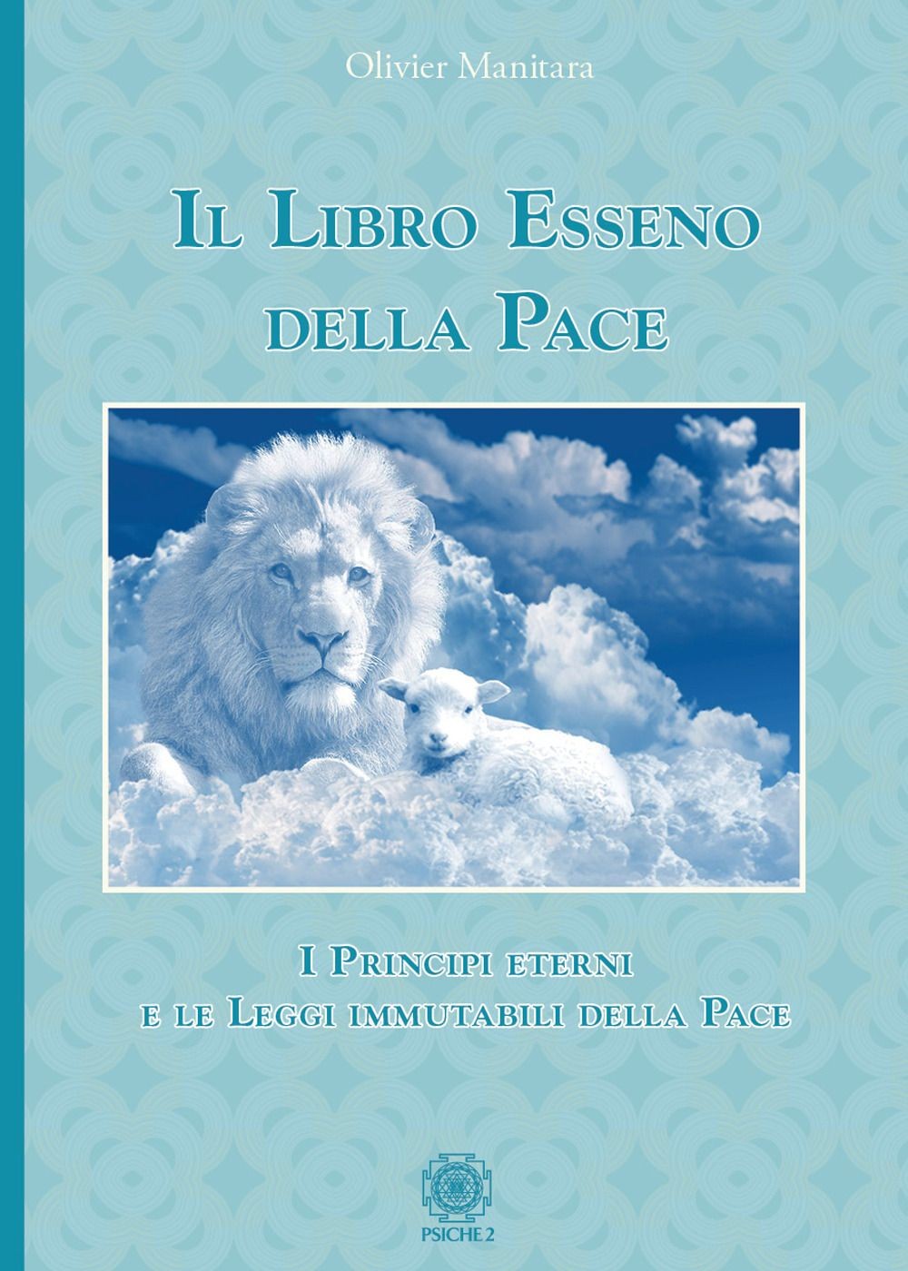 Libri Olivier Manitara - Il Libro Esseno Della Pace. I Principi Eterni E Le Legg - Immagine 2