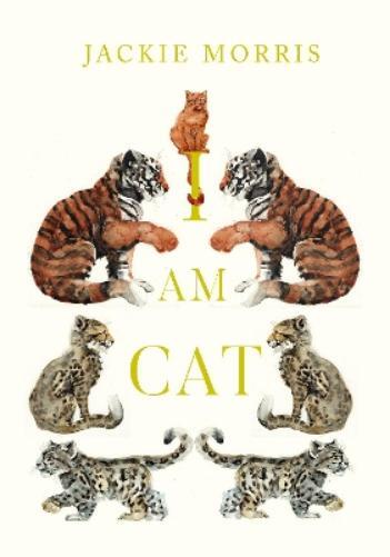 Jackie Morris Jackie Morris I am Cat (Copertina rigida) (PRESALE 05/09/2024)