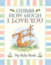 Guess How Much I Love You:  My Baby Book - Hardcover By McBratney, Sam - GOOD