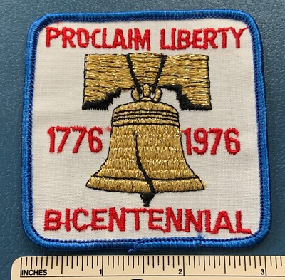 Vintage 1976 PROCLAIM LIBERTY BICENTENNIAL Celebration Souvenir PATCH Bell USA