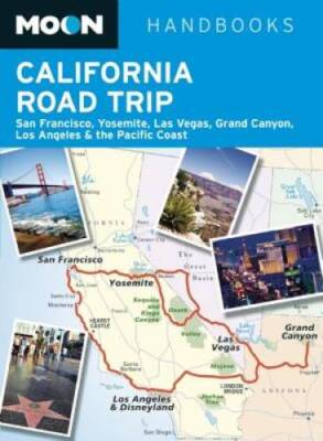 Moon California Road Trip: San Francisco, Yosemite, Las Vegas, Grand Cany - GOOD