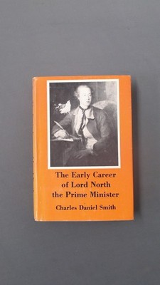 Early Career of Lord North, the Prime Minister, Smith, Charles Da