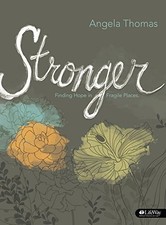 STRONGER: FINDING HOPE IN FRAGILE PLACES (MEMBER BOOK) By Angela Thomas-pharr
