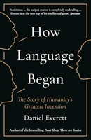Daniel Everett - How Language Began The Story Of Humanity's Grea - G245Z