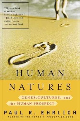 Human Natures: Genes, Cultures, and - Paperback, by Ehrlich Paul R. - Very Good