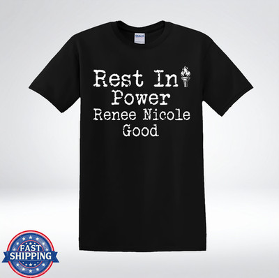 Rest In Power Renee Nicole Good Memorial Tribute T-Shirt