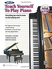 Alfred's Teach Yourself to Play Piano : Everything You Need to Kn