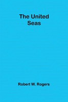 Robert W. Rogers | The United Seas | Taschenbuch | Englisch (2024)