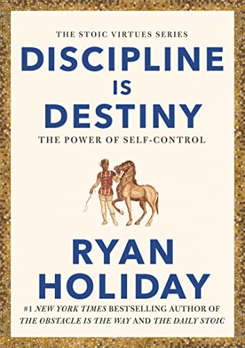Discipline Is Destiny: A NEW YORK TIM..., Holiday, Ryan