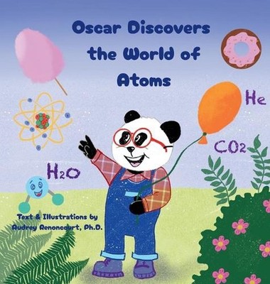 Oscar Discovers the World of Atoms: Engaging STEM Stories that Spark Curiosity a