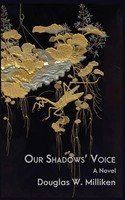 Douglas W. Milliken | Our Shadows' Voice | Taschenbuch | Englisch (2019)
