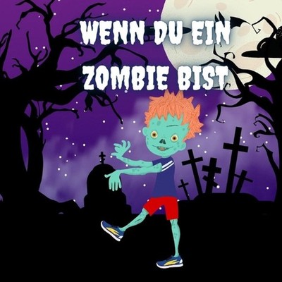 Wenn du ein Zombie Bist: Eine Halloweengeschichte by Delightful Daydreams Publis