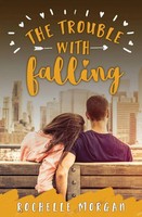 The Trouble With Falling Rochelle Morgan Taschenbuch Trouble Series Englisch