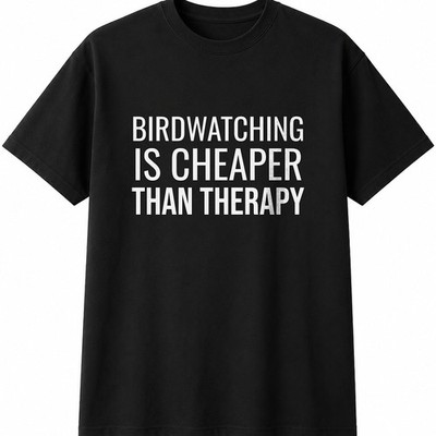 Vogelbeobachtung ist billiger als Therapie Herren Damen T-Shirt Neuheit Geschenk Tee Top