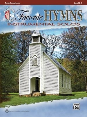 Favorite Hymns Instrumental Solos : Tenor Sax, Book and CD Paperb
