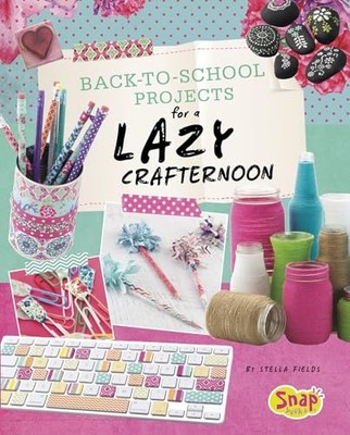 Back-To-School Projects for a Lazy C..., Fields, Stella