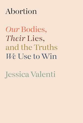 #ad #ad Abortion: Our Bodies Their Lies Hardcover by Valenti Jessica Very Good u $10.78
