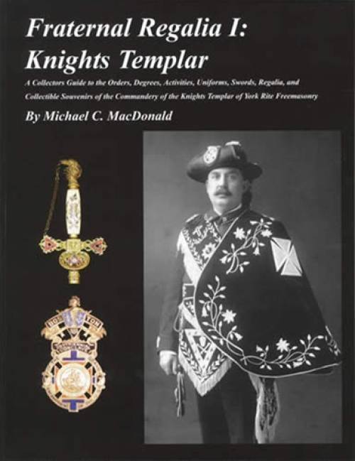 Fraternal Regalia 1 : Knights Templar by Not Available (2009, Hardcover)