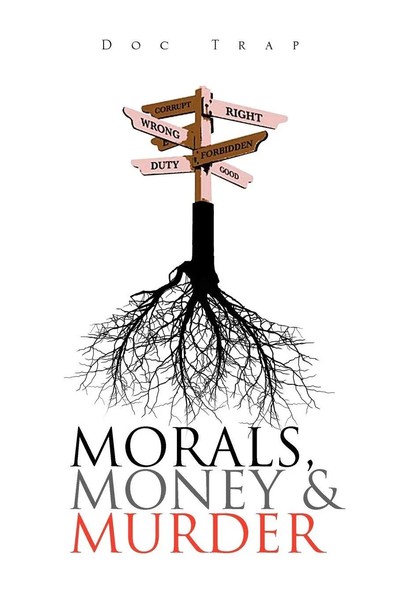 Doc Trap | Morals, Money And Murder | Taschenbuch | Englisch (2011) | Xlibris-image