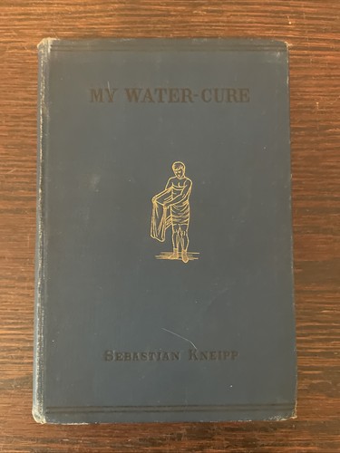 Cover of My Water Cure 1892 Sebastian Kneipp English Edition Alternative Medicine