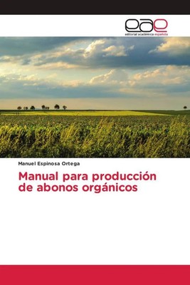 Manuel Espinosa Ortega | Manual para producción de abonos orgánicos | Buch