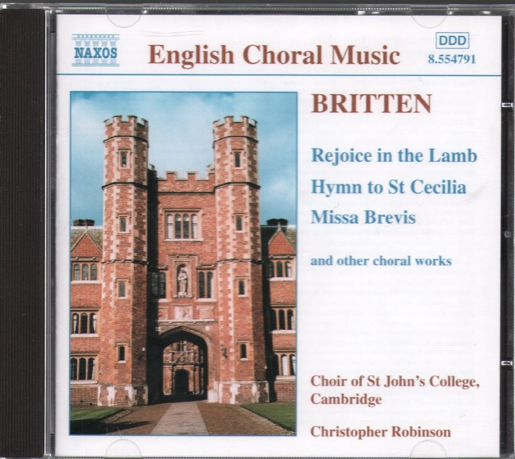 8554791 Benjamin Britten Rejoice In the Lamb • Hymn To St Cecilia • Missa Brevis