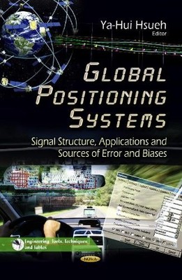 Global Positioning Systems by Ya-Hui Hsueh - 9781628080223