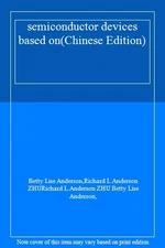 semiconductor devices based on By Betty Lise Anderson.Richard L.