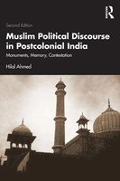 Muslim Political Discourse In Postcolonial India Monuments, Memory, Contestation