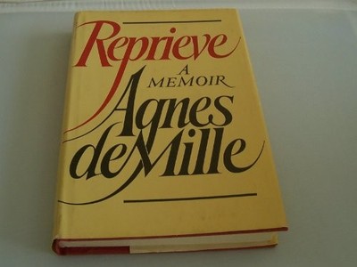 REPRIEVE: A MEMOIR By De Agnes Mille - Hardcover *Excellent Condition*
