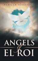 Rebecca Scaglione | Angels Of El Roi | Buch | Englisch (2024) | Iuniverse