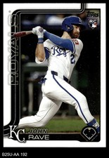 2025 Topps Update #192 John Rave Royals RC 8 - NM/MT