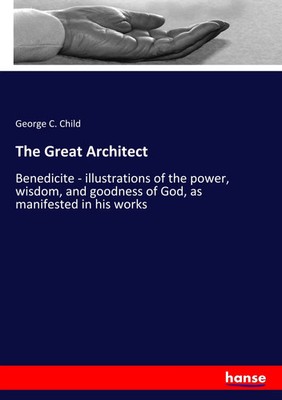 George C. Child | The Great Architect | Taschenbuch | Englisch (2019) | 384 S.