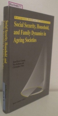 Social Security, Household, and Family Dynamics in Ageing Societies. (=European 