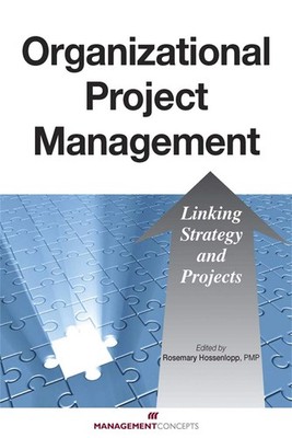 Organizational Project Management: Linking Strategy and Projects - paperback...