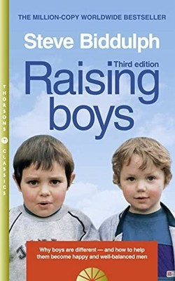 Raising Boys: Why Boys are Different - and How to Help The... by Biddulph, Steve