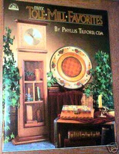 Phyllis Tilford:  More Tole Mill Favorites - Still New Condition!
