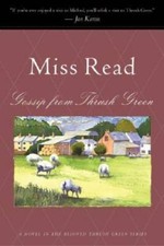Gossip From Thrush Green Thrush Green Book 6 - Paperback By Read Miss - Good Gossip From Thrush Green Thrush Green Book 6 - Paperback By Read Miss - Good