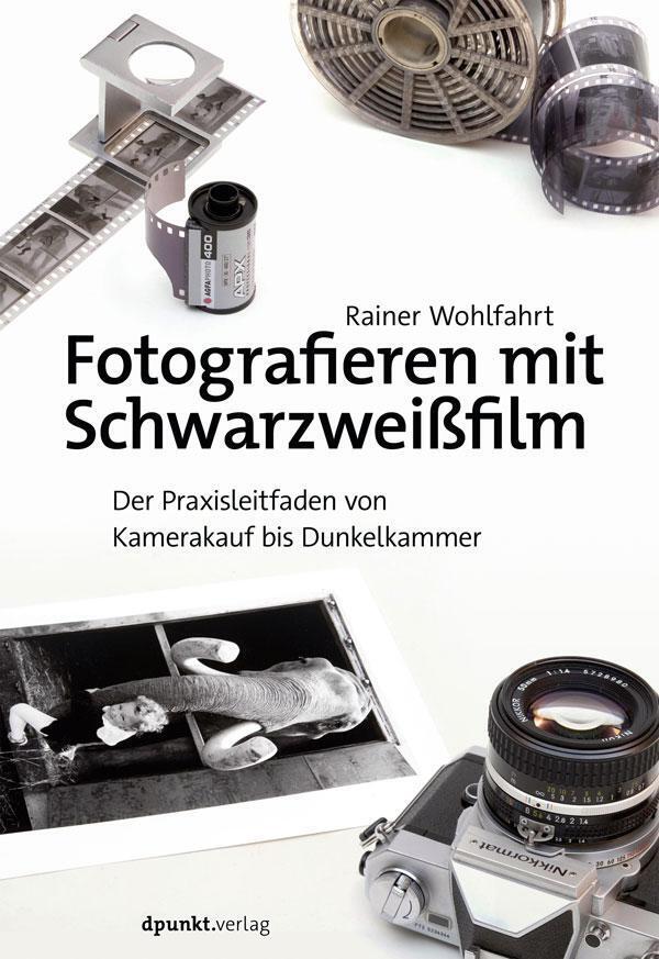 Thumbnail - Fotografieren Mit Schwarzweißfilm | Rainer Wohlfahrt | Taschenbuch | X