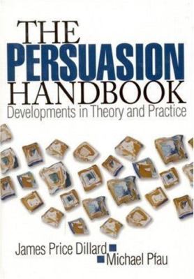The Persuasion Handbook: Developments in Theory and Practice