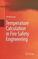 Temperature Calculation In Fire Safety Engineering Ulf WickströM