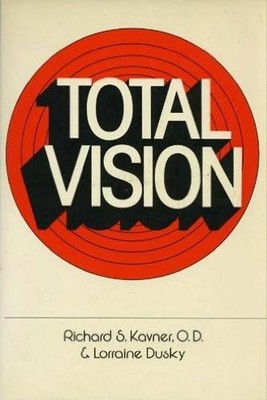 Total Vision - hardcover Kavner, Richard S.