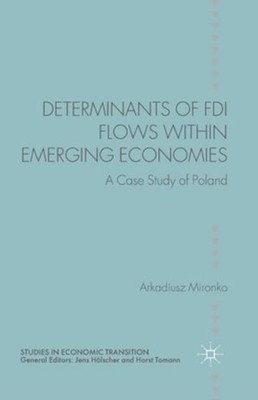 Determinants Of Fdi Flows Within Emerging Economies: A Case Study Of Poland